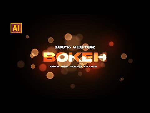 HOW TO CREATE A BOKEH EFFECT (BLURRED BACKGROUND) IN ADOBE ILLUSTRATOR. 100% VECTOR EFFECT.