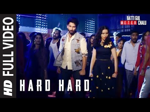 Hard Hard Full Song | Batti Gul Meter Chalu | Shahid K, Shraddha K |Mika Singh, Sachet T, Prakriti K