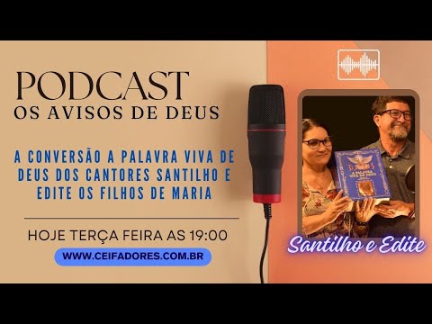 21/05/2024 - A CONVERSÃO DOS CANTORES SANTILHO E EDITE #PODCAST