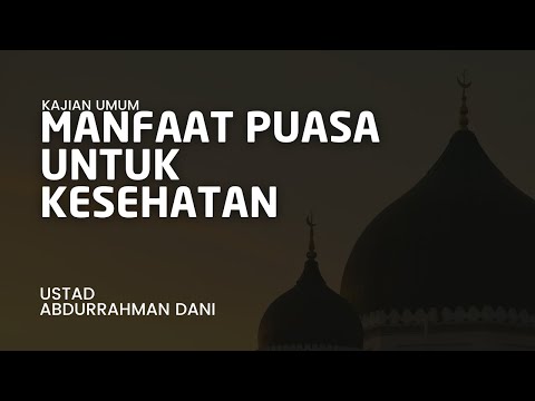 PUASA ADALAH AUTOPHAGY || Ust. Abdurrahman Dani