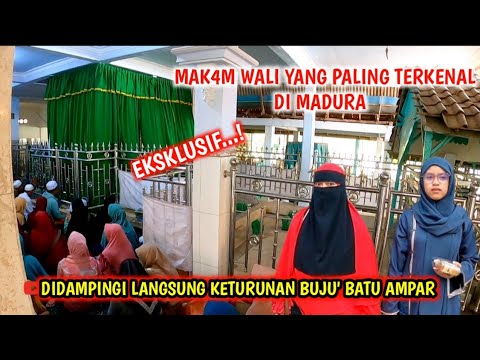 EKSKLUSIF...! MAK4M WALI YANG PALING TERKENAL DI MADURA || BUJU' BATU AMPAR