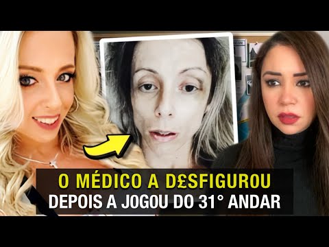 D£SFIGURADA E J0GADA DO 31° ANDAR POR SEU MÉDICO/NAMORADO  #casoscriminais