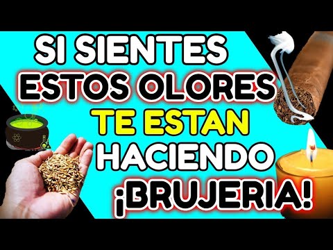 ¡SI SIENTES ESTOS OLORES! TE ESTAN HACIENDO BRUJERIA, HAZ ESTO