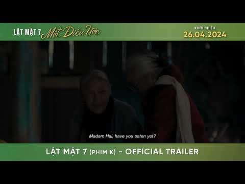 OFFICIAL TRAILER | LẬT MẶT 7: MỘT ĐIỀU ƯỚC | Khởi chiếu 26.04.2024