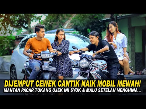 DIJEMPUT CEWEK CANTIK NAIK MOBIL MEWAH! MANTAN PACAR TUKANG OJEK INI SYOK & MALU SETELAH MENGHINA...