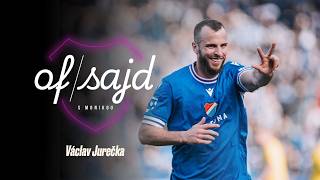 OFSAJD S MONIKOU #5 | Václav Jurečka