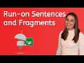 Avoiding Run-On Sentences and Fragments