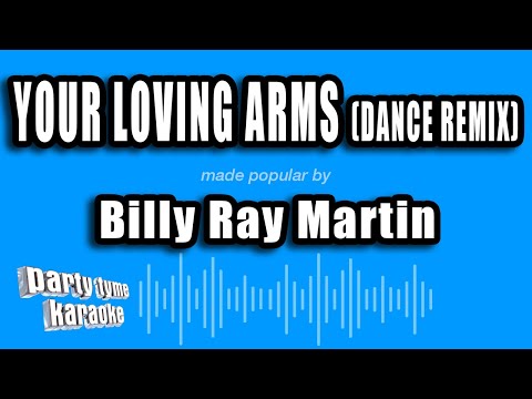 Billy Ray Martin – Your Loving Arms (Dance Remix) (Karaoke Version)