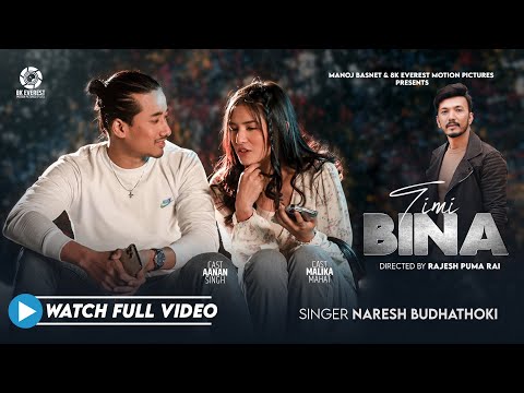 Timi Bina - Naresh Budhathoki | Aanan Singh | Malika Mahat | Anxmus | Official Music Video