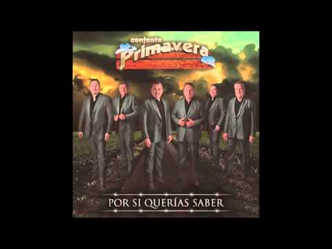 Por Si Querias Saber De Conjunto Primavera Letra Y Video Masletras Com masletras com