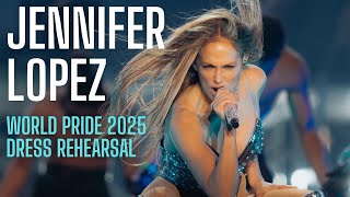 Jennifer Lopez | World Pride 2025 | Dress Rehearsal