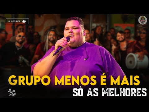 AS MELHORES DO MENOS É MAIS - MENOS É MAIS OS MAIORES SUCESSOS - AS MAIS TOCADAS 2025#Pagode2025 #s3