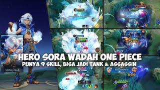 HERO BARU BISA ASSASSIN & TANK PUNYA 9 SKILL GAMEPLAY SORA WADAH COLLAB ONE PIEACE - MOBILE LEGENDS