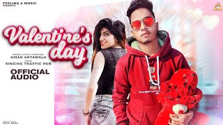 Valentine's day New Song ( Full Video ) Aman Antawala ll Singing Traffic Hub ll Feeling A Music ll