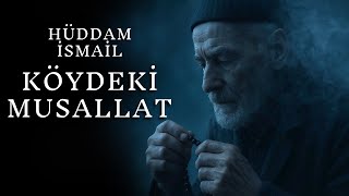 Konyalı Hüddam İsmail – Aklı Ele Geçiren Cinler: Ünsizar  | Korku Hikayeleri Cin Hikayeleri