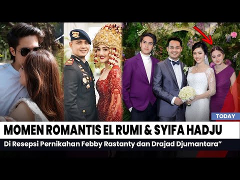 Momen Romantis !! El Rumi & Syifa Di Resepsi Pernikahan Febby Rastanty dan Drajad Djumantara