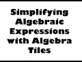 Simplifying Algebraic Expressions with Algebra Tiles