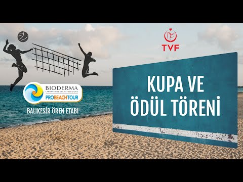 PRO BEACH TOUR ÖREN ETABI KUPA VE ÖDÜL TÖRENİ