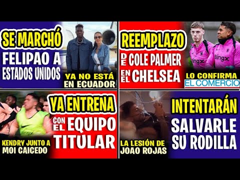 DIARIO EL COMERCIO LO CONFIRMA! KENDRY PÁEZ LLEGA COMO REEMPLAZO D COLE PALMER AL CHELSEA YA ENTRENÓ