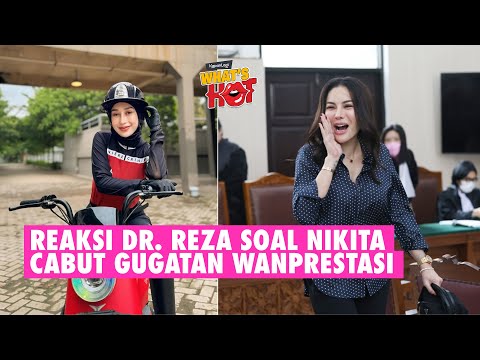 Nikita Mirzani Cabut Gugatan Wanprestasi, Kuasa Hukum dr. Reza Gladys: Wah Rp 100 M Sudah Disiapkan
