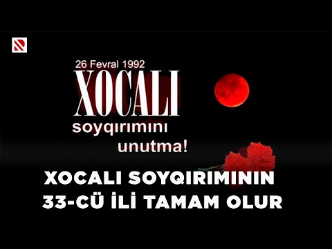 Xocalı soyqırımının 33-cü ili tamam olur