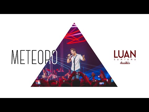 Luan Santana - Meteoro (DVD Luan Santana Acústico)