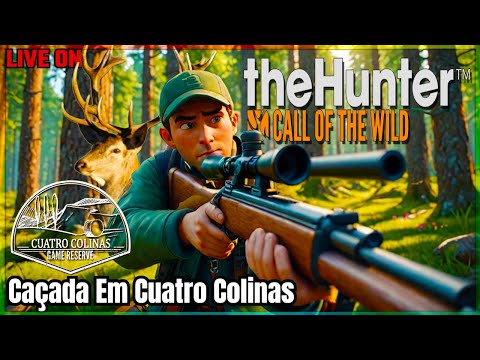 🔴LIVE ON👉Caçada Em Cuatro Colinas💥✔theHunter: Call of the Wild™ 📢✔#thehuntercallofthewild ✔