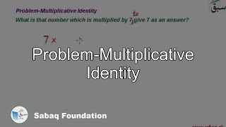 Problem-Multiplicative Identity