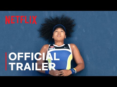 Naomi Osaka | Official Trailer | Netflix