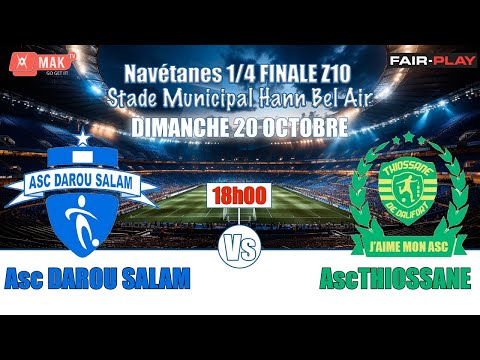 Zone 10 Dalifort/ 1/4 de final ASC Darou Salam vs Asc Thiossane