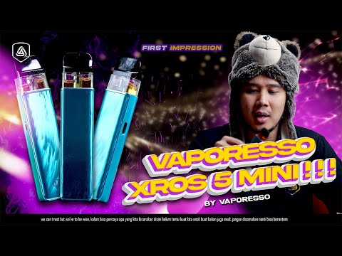 VAPORESSO XROS 5 MINI | KIRA-KIRA MENDING MANA YA?