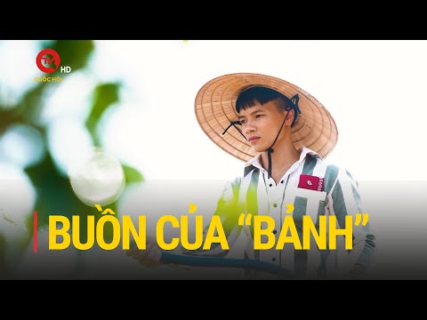 [FULL VIDEO] Buồn của "Bảnh" | Truyền hình Quốc hội Việt Nam