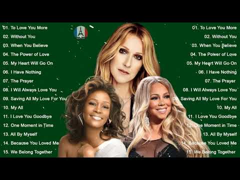 Mix Best Of Celine Dion, Mariah Carey, Whitney Houston 💖 I Ever Fall In Love Again