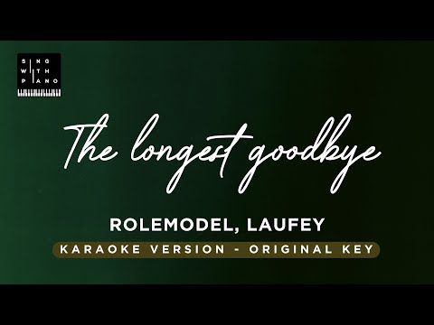 The longest goodbye – ROLE MODEL, Laufey (Original Key Karaoke) – Piano Instrumental Cover & Lyrics