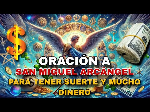 San Miguel Arcángel Atraer Dinero y Clientes con esta Oracion - Llave de Abundancia Mantra Poderoso