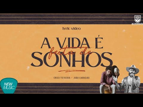 A Vida é Feita De Sonhos– Chico Teixeira | @joaocarreirooficial