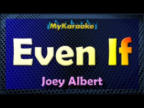 Even If – Karaoke version in the style of Joey Albert