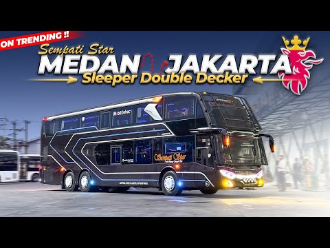 TIKET TERMAHAL SE INDONESIA ‼️ Medan Jakarta Naik Double Decker Sleeper Sempati Star