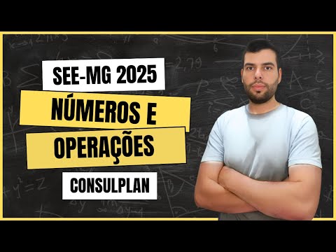 MATEMÁTICA SEE MG 2025 - NÚMEROS E OPERAÇÕES