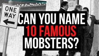 Name 10 mobsters from their surveillance video: Mob Quiz