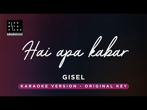 Hai apa kabar – Gisel (Original Key Karaoke) – Piano Instrumental Cover with Lyrics