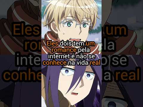 ELES JOGAM PELA INTERNET MAÍS NÃO SE CONHECE PESSOALMENTE #shorts #animes #otaku