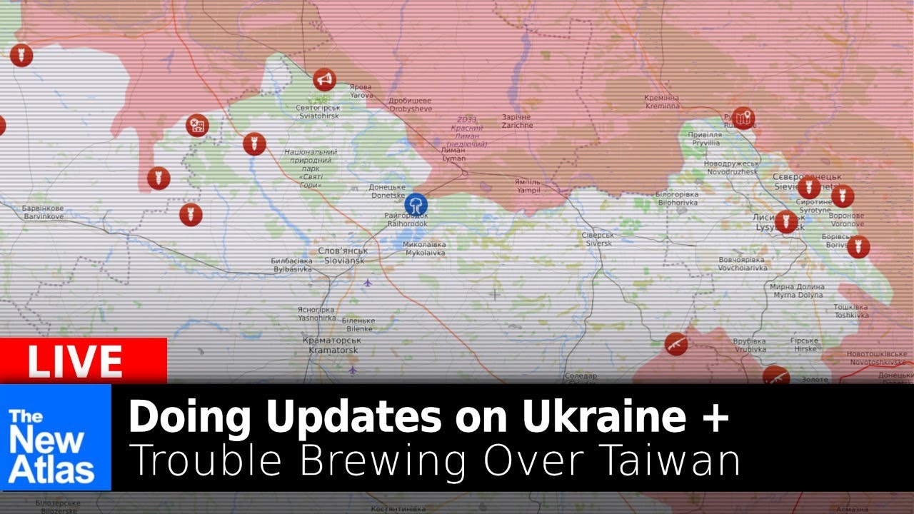 New Atlas LIVE: Ukraine Update, Tensions Over Taiwan, and More