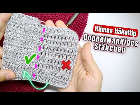 Häkeltipp - Doppelwandiges Stäbchen ohne Löcher häkeln