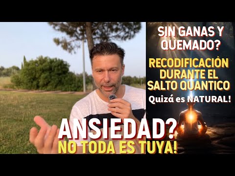 ANSIEDAD, Sobrecarga, y RECODIFICACIÓN durante el SALTO QUÁNTICO y Flashes Solares ¿Te está pasando?