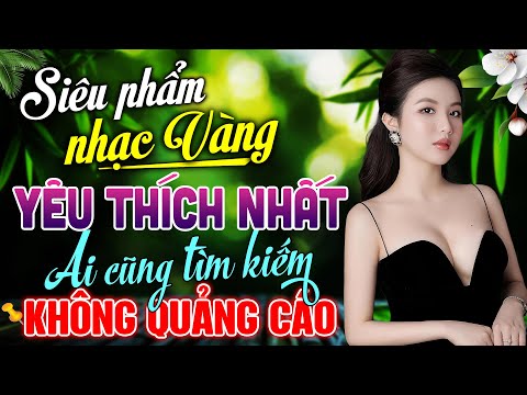 TOP 20 Bài Hát Nhạc Vàng YÊU THÍCH NHẤT 🔥 LK Bolero Được Yêu Thích Nhất 2025 – Ai Cũng Tìm Kiếm