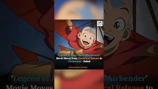 ‘Legend of Aang: The Last Airbender’ Movie Moves from Theatrical Release to Paramount+ Debut