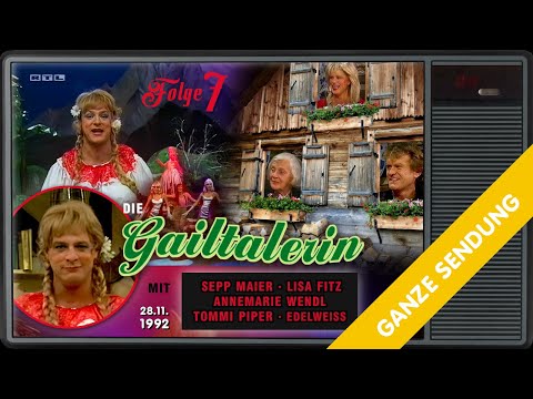 Die Gailtalerin – Folge 7 mit Sepp Maier, Lisa Fitz, Annemarie Wendl, Tommi Piper (1992)