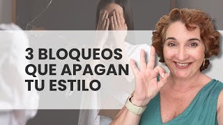 Los 3 bloqueos que te impiden encontrar tu estilo | Estilo con esencia después de los 40