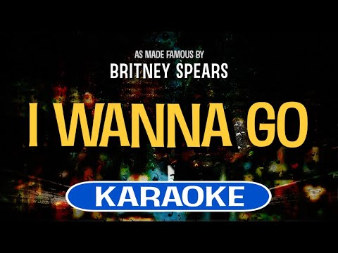 I Wanna Go (Karaoke) – Britney Spears